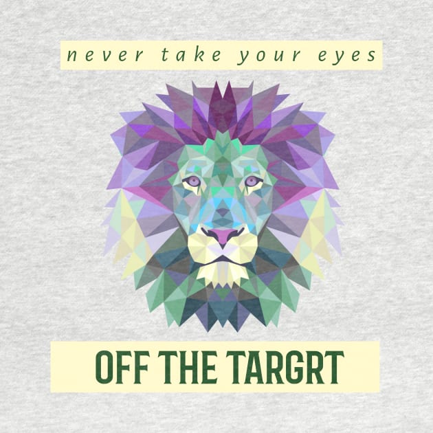 never take your eyes off the target by UNION DESIGN